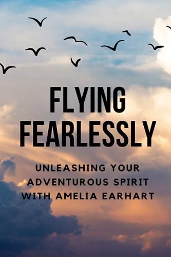 Muir - Flying Fearlessly  Unleashing Your Adventurous Spirit with Amel