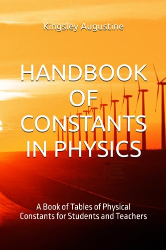 Augustin - HANDBOOK OF CONSTANTS IN PHYSICS  A Book of Tables of Physi