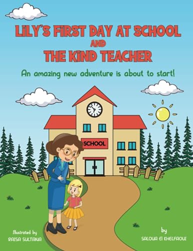Sultana - Lily's First Day at School and The Kind Teacher  An amazing