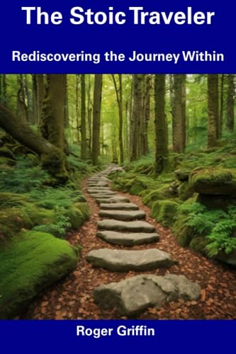 Griffin - Stoic Traveler  Rediscovering the Journey Within - New paper