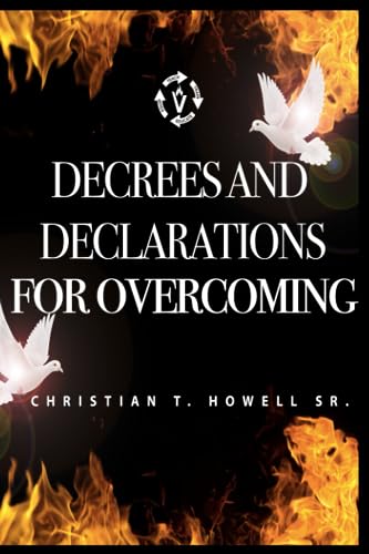 Howell Sr - Decrees and Declarations for Overcoming - New paperback or