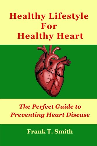 . Smit - Healthy Lifestyle For Healthy Heart  The Perfect Guide to Pre