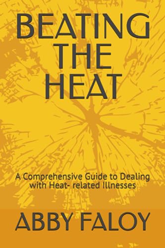 FALOY - BEATING THE HEAT  A Comprehensive Guide to Dealing with Heat-