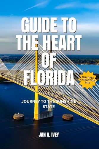 A. Ivey - Guide to the heart of Florida   Journey to the Sunshine Stat