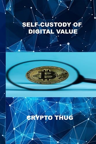 ug - Self Custody of Digital Value - New paperback or softback
