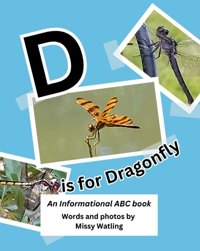 Watling - D is for Dragonfly  An Informational ABC Book - New paperbac