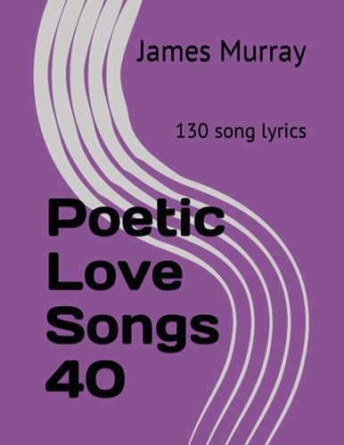 Murray - Poetic Love Songs 40  130 song lyrics - New paperback or soft