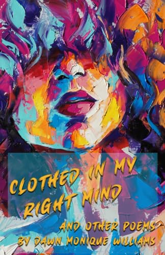 Dein - Clothed in My Right Mind  and other poems - New paperback or so