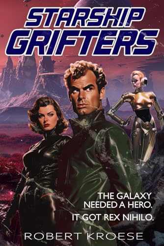 Kroes - Starship Grifters (A Rex Nihilo Adventure) - New paperback or