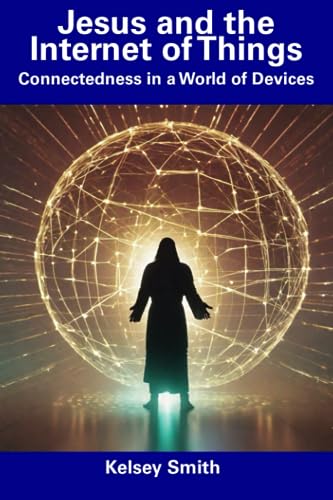 Smit - Jesus and the Internet of Things  Connectedness in a World of D