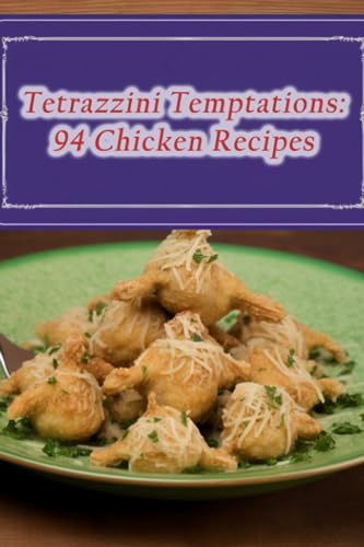 sug - Tetrazzini Temptations  94 Chicken Recipes - New paperback or so