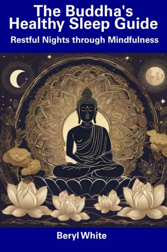 Whit - Buddha's Healthy Sleep Guide  Restful Nights through Mindfulnes
