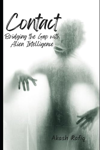 Rafiq - Contact  Bridging the Gap with Alien Intelligence - New paperb