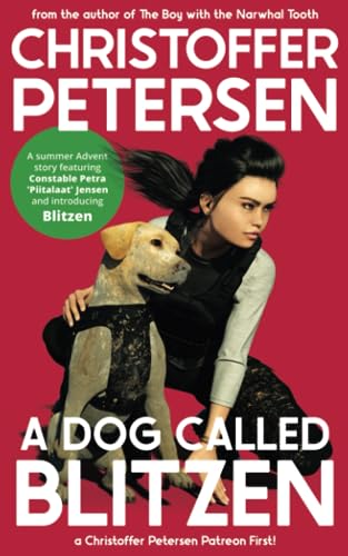 Petersen - A Dog Called Blitzen  A Summer Advent Story - New paperback