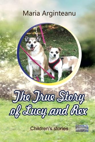 Poenaru - True Story of Lucy and Rex  Children's Stories - New paperba
