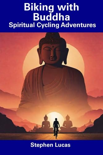 Lucas - Biking with Buddha  Spiritual Cycling Adventures - New paperba