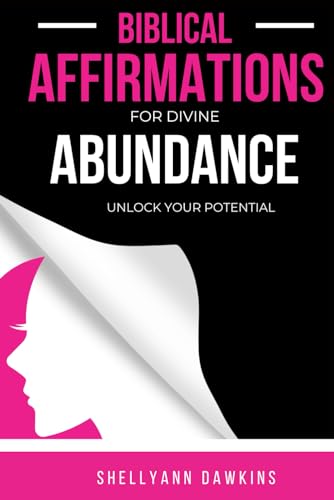Dawkins - Biblical Affirmations for Divine Abundance  Unlock Your True