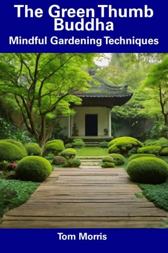 Morris - Green Thumb Buddha  Mindful Gardening Techniques - New paperb
