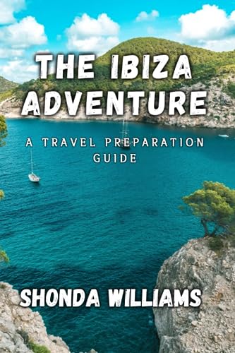 WILLIAMS - IBIZA ADVENTURE  A TRAVEL PREPARATION GUIDE - New paperback