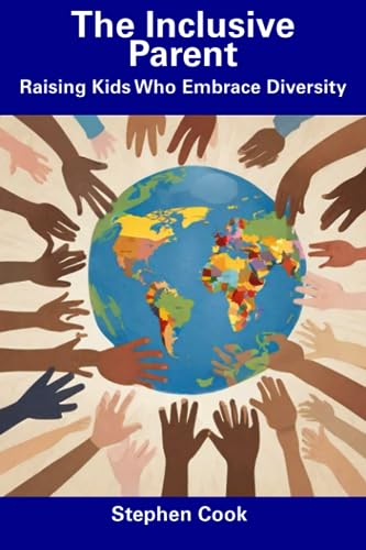 Cook - Inclusive Parent  Raising Kids Who Embrace Diversity - New pape