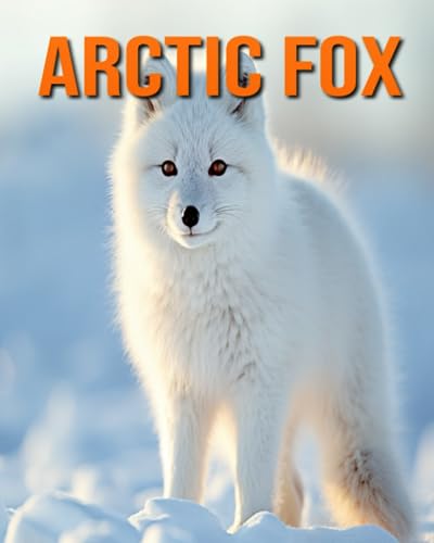 Hession - Arctic Fox  Amazing Photos and Fun Facts Book for kids - New