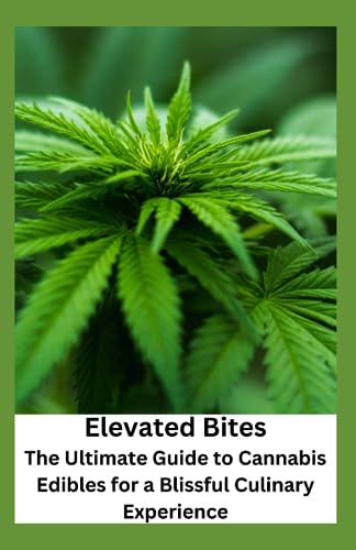 Publishers - Elevated Bites  The Ultimate Guide to Cannabis Edibles fo