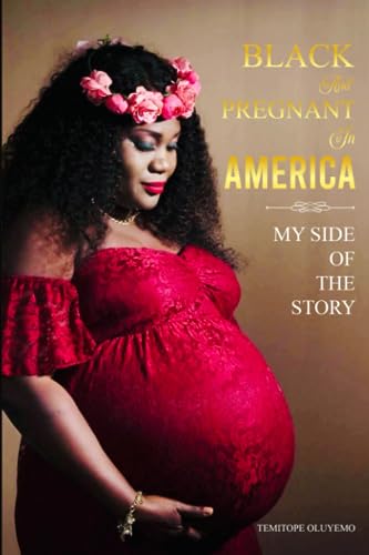 Oluyemo - Black And Pregnant in AMERICA  My Side Of The Story - New pa