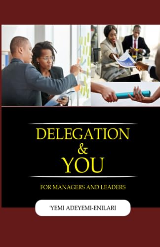 Adeyemi-Enilari - Delegation & You: For Managers and Leaders - New pap