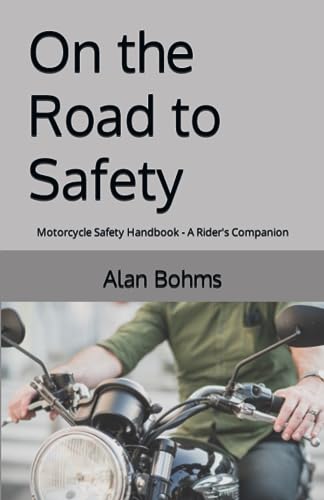 Bohms - On the Road to Safety  Motorcycle Safety Handbook - A Rider's