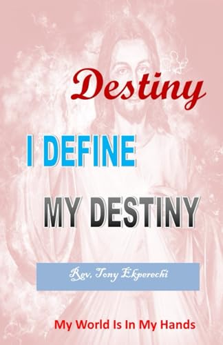 Ekperechi - Destiny  I Define My Destiny - New paperback or softback