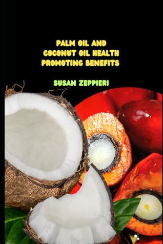 Zeppieri - Palm Oil And Coconut Oil Health Promoting Benefits - New pa