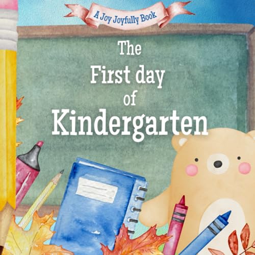 Joyfully - First Day of Kindergarten  A Classroom Adventure - New pape