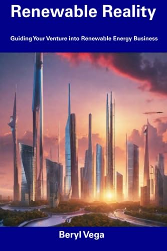 Vega - Renewable Reality  Guiding Your Venture into Renewable Energy B