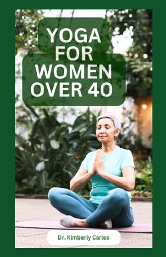 CARLOS - YOGA FOR WOMEN OVER 40  Strength Training and Flexibility Exe