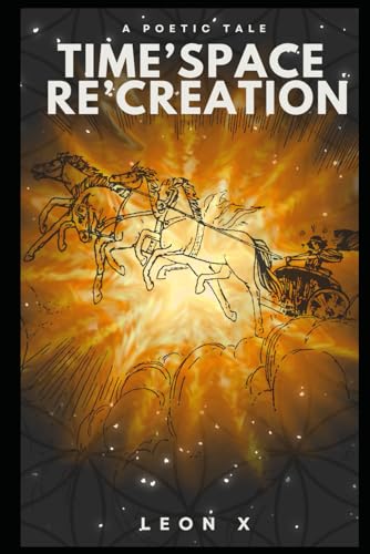 X - Time'Space Re'Creation: A Poetic Tale - New paperback or softback