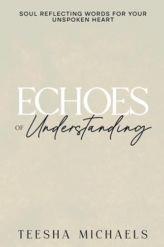 Michaels - Echoes of Understanding  Soul-Reflecting Words for Your Uns