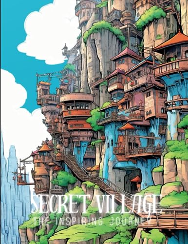 Cole-Baxter - Secret Village   The Inspiring Journey  A Coloring Book