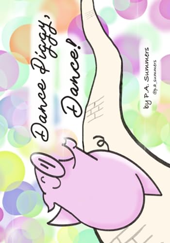 Summers - Dance Piggy! Dance! - New paperback or softback