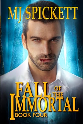 Spickett - Fall of the Immortal  Book Four of The Immortal Series - Ne