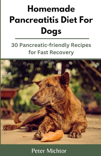 Michtor - Homemade Pancreatitis Diet For Dogs  30 Pancreatic-friendly