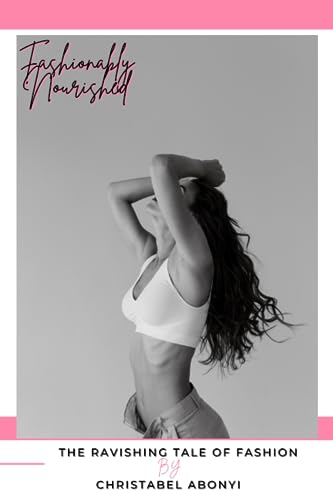 Abonyi - ravishing tale of fashion   Fashionably Nourished - New paper