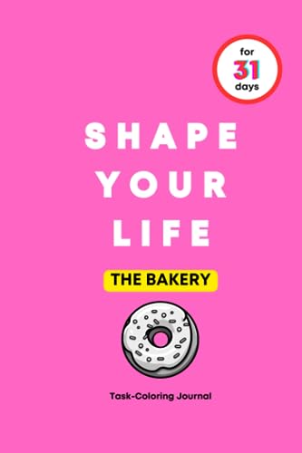 LIFE - SHAPE YOUR  FOR 31 DAYS  THE BAKERY - New paperback or softback