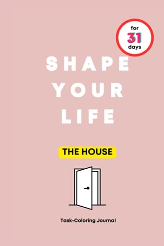 LIFE - SHAPE YOUR  FOR 31 DAYS  THE HOUSE - New paperback or softback