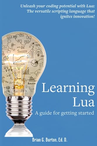 Burton - Learning Lua  A guide for getting started - New paperback or