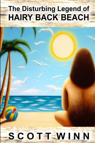 Winn - Disturbing Legend of Hairy Back Beach - New paperback or softba