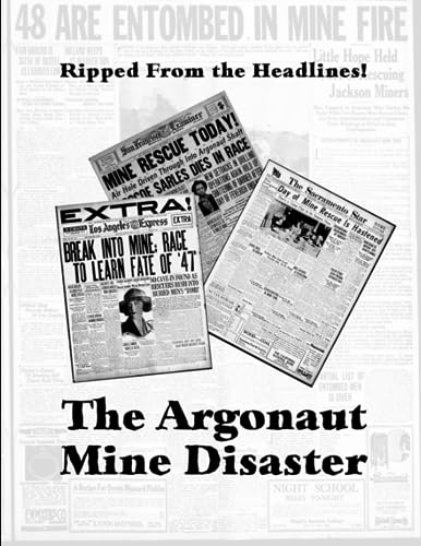 Pinotti - Ripped From the Headlines  The Argonaut Mine Disaster of 192