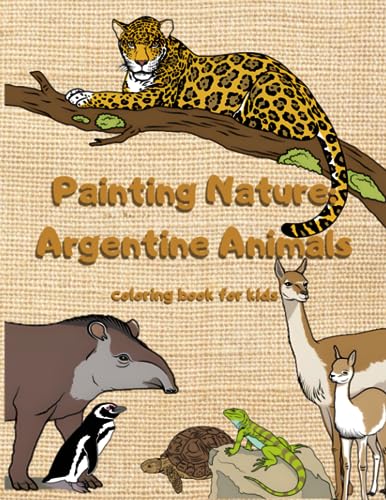 Ocampos Chorno - Painting Nature  Argentine Animals  Coloring book for