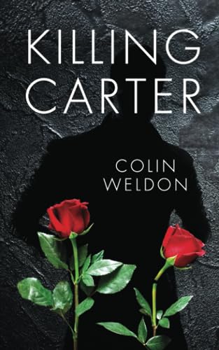Weldon - Killing Carter - New paperback or softback