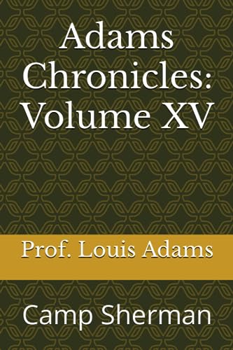 Adams - Chronicles: Volume XV: Camp Sherman - New paperback or softbac