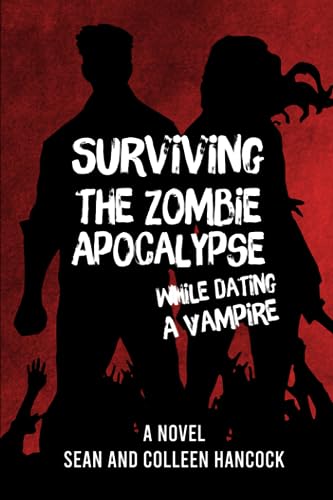 Hancock - Surviving the Zombie Apocalypse While Dating a Vampire - New